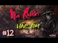 Download Lagu Truyện Tiên Hiệp: MA QUÂN HẮC ÁM | Tập 12: Câu Hồn Điểu
