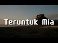 Download Lagu Nuh... - Teruntuk Mia (Lirik) Terima kasih,  Berakhir di Aku   | Mix Lirik