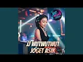 Download Lagu JJ Wutwutwut Joget Asik