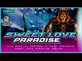 Download Lagu DJ KARNAVAL TRAP SWEET LOVE PARADISE NROTOK ‼️