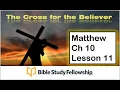 Matthew Ch 9 35-10 42 BSF Lesson 11