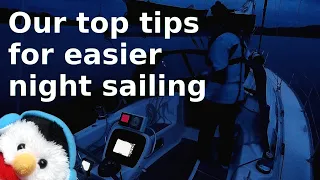 Sailing UK – Night sailing – Bangor Northern Ireland – Ep. 272