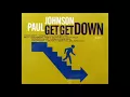 Paul Johnson   Get Get Down Original Extended Mix