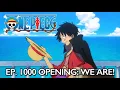 Download Lagu ONE PIECE | Episode 1000 Special Opening | We Are!