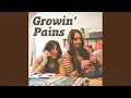 Growin Pains