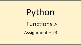 Assignment - 23 Functions Python NxtWave CCBP