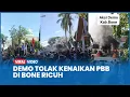 Download Lagu Serupa Demo Pati, Demo Tolak Kenaikan PBB di Bone Ricuh Jalan Diblokir Massa