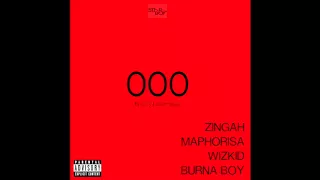 000 zingah x maphorisa x wizkid x burna boy 