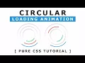 Circular Loading Animation - Html5 CSS3 Loading Page Animation Effects