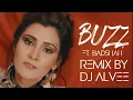 Lagu BUZZ (Remix) Songs | DJ Alvee FT. BADSHAH \u0026 AISTAGILL