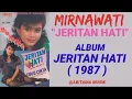 Lagu MIRNAWATI _ JERITAN HATI