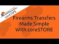 coreSTORE - Firearms Transfers Made Easy