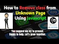 How to Remove class from Unknown Page Using Javascript WordPress Html Page