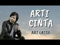 Lagu Ari Lasso arti cinta 