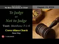 To Judge or Not to Judge Matthew 7 1 6 Pastor Greg Wolters LIVE