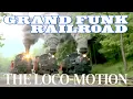 Download Lagu Grand Funk Railroad - The Loco-Motion