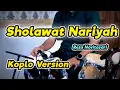 SHOLAWAT NARIYAH VERSI KOPLO COVER Koplo Ind