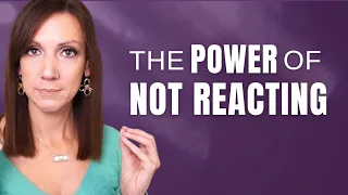 The Power Of Not Reacting Respond Vs React With A Narcissist 