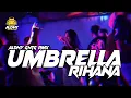 Download Lagu PARTY SENTAK 🐝 UMBRELLA - BASS GLER 🌴😹 ALDHY GNTG RMX