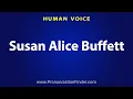 How To Pronounce Susan Alice Buffett