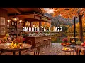Download Lagu Relaxing Fall Morning \u0026 Smooth Jazz Instrumental Music at Cozy Coffee Shop Ambience to Study, Work