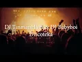 Download Lagu DJ TinmanHhH \u0026 DJ Babyboi - Discoteka