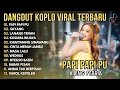 Download Lagu PAPI PAPI PU - SAYANG - LANANG TENAN - AJENG FEBRIA FULL ALBUM DANGDUT KOPLO TERBARU 2025
