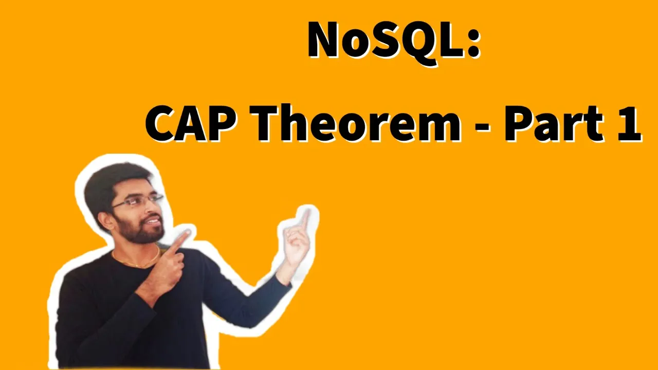 NoSql: CAP Theorem- Part 1