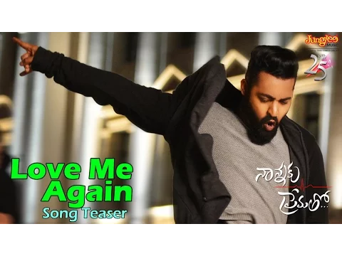 Download MP3 Love Me Again Song Teaser | Nannaku Prematho | Jr.NTR | DSP | Rakul Preet