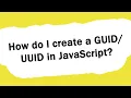 Create GUID UUID in JavaScript