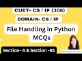File Handling in Python MCQs File Handling in Python CUET-CS IP DOMAIN-CS IP SECTION A B1