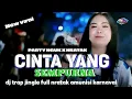 Lagu DJ CINTA YANG SEMPURNA STYLE PARTY ANDALAN KARNAVAL FYP TIKTOK 