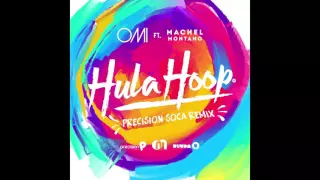 Download OMI - Hula Hoop feat. Machel Montano (Precision Soca Remix) MP3