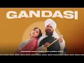 Download Lagu GANDASI - Mohammad Sadiq x Ranjit kaur x Drippy Style | New Punjabi Songs 2023 | Chakme Punjabi Song