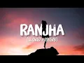 Download Lagu Ranjha [Slowed+Reverb] Song Lyrics | Shershaah