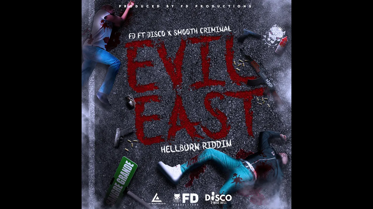 FD - Evil East Ft. Disco & SmoothCriminal  ( Hell Burn Riddim )