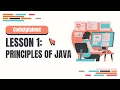 CodeXplained Lesson 1 Principles of Java