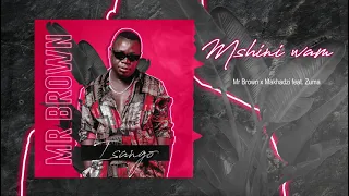 mr brown u0026 makhadzi umshini wam feat zuma 