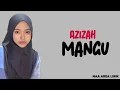 Download Lagu Azizah - Mangu (Lyrics) Download Lagu Azizah - Mangu (Lyrics)