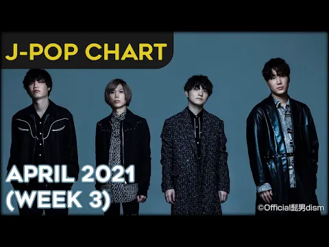Download MP3 [TOP 100] J-Pop Chart - April 2021 (Week 3)