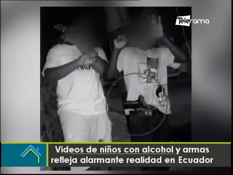 Videos de niños con alcohol y armas refleja alarmante realidad en Ecuador
