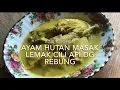 Download Lagu Ayam Hutan Masak Lemak Cili Api Dengan Rebung