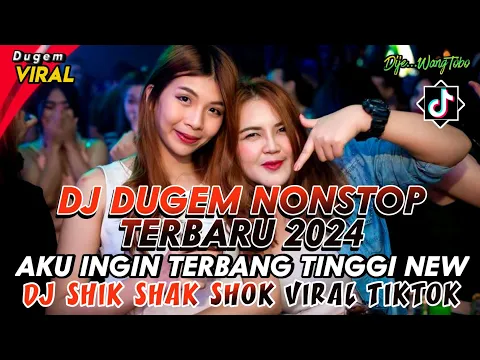 Download MP3 DJ DUGEM FUNKOT NONSTOP TERBARU 2024‼️DJ AKU INGIN TERBANG TINGGI X DJ SHIK SHAK SHOK