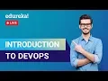 Introduction to DevOps Learn DevOps What is DevOps DevOps Training Edureka DevOps Live - 1