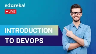 Introduction to DevOps Learn DevOps What is DevOps DevOps Training Edureka DevOps Live - 1