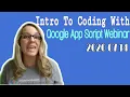 Intro to Coding with Google Apps Script Webinar 2020 07 14