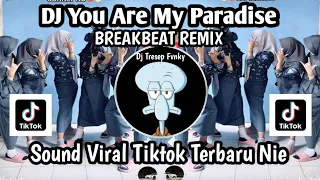 dj you are my paradise breakbeat remix slow full bass viral tiktok terbaru yang kalian cari nie