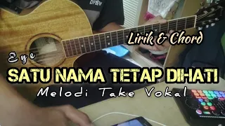 Download Eye - Satu Nama Tetap Dihati | Gitar Cover ( Melodi Take Vokal ) Lirik Dan Chord MP3