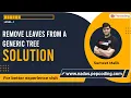 Removes leaves from a Generic Tree Solution