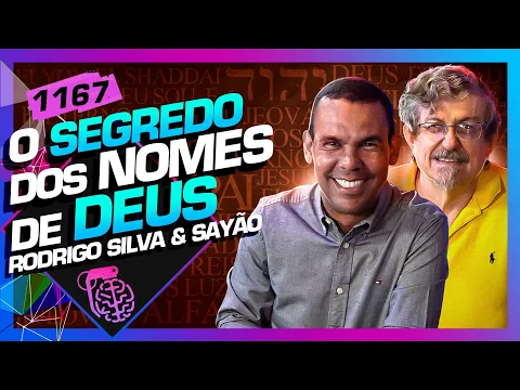 Download MP3 O SEGREDO DOS NOMES DE DEUS: RODRIGO SILVA E LUIZ SAYÃO - Inteligência Ltda. Podcast #1167